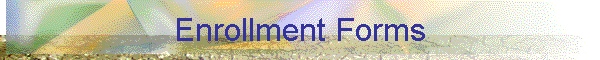 Enrollment Forms